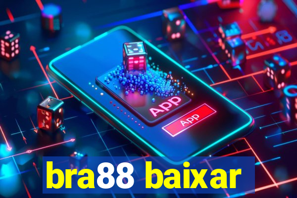 bra88 baixar